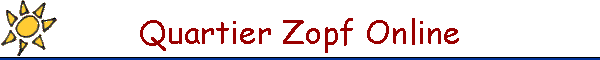 Quartier Zopf Online